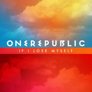 OneRepublic If I Lose Myself