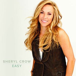 Sheryl Crow's "Easy" is a strong country track that perfectly blends her folksy voice with country rock. (Album cover property of Warner Music Nashville)