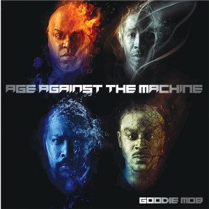 Goodie Mob Age Against the Machine cover