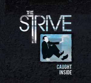 The Strive Caught Inside EP