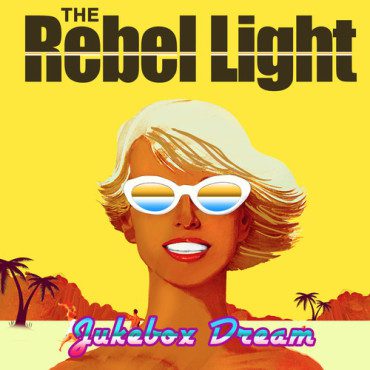 The Rebel Light's "Jukebox Dream" will transport its listeners back to the late 1950s and early 1960s where surf rock ruled the airwaves. (Album cover property of The Rebel Light)
