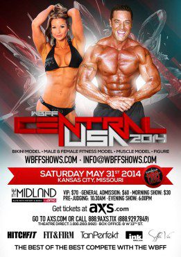 The 2014 WBFF US Central Show will take place at the Arvest Bank Theatre at the Midland on May 31, 2014! (Poster courtesy of the WBFF and the Lacertes)