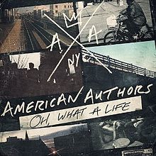 American Authors Oh What a Life