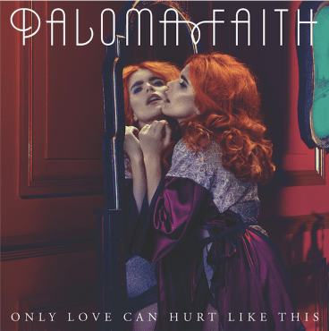 Paloma Faith Only Love Can Hurt Like This song review