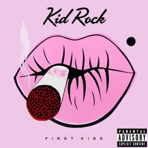 First Kiss Kid Rock