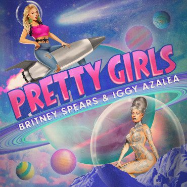 Britney Spears and Iggy Azalea Pretty Girls
