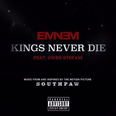 One of the hottest singles from the "Southpaw" soundtrack is Eminem & Gwen Stefani's "Kings Never Die." (Album cover property of Interscope Records & Shady Records)