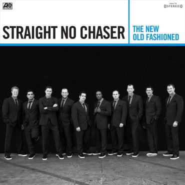 Straight No Chaser The New Old Fashioned