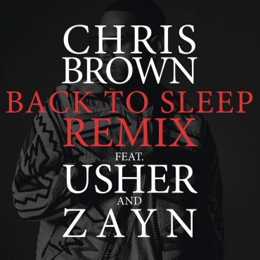 Chris Brown Usher Zayn Back to Sleep Remix