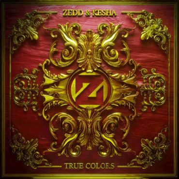 Zedd & Kesha True Colors