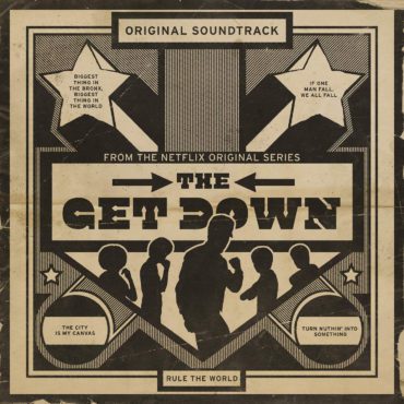 The Get Down (Original Soundtrack from the Netflix Original Series) [Deluxe Version]