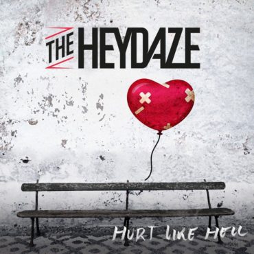 The Heydaze Hurt Like Hell
