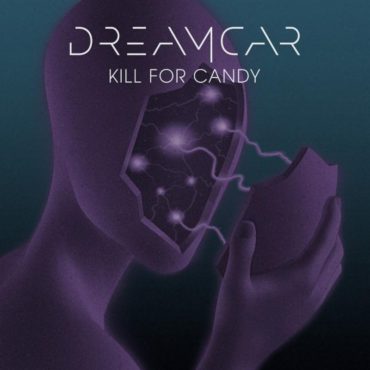 DREAMCAR Kill For Candy