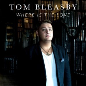Tom Bleasby Where is the Love