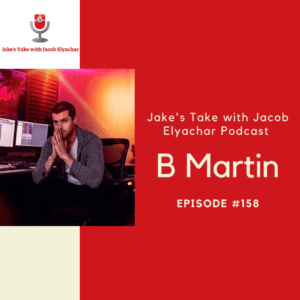 Music producer, songwriter and DJ Brendan "B" Martin visited 'The Jake's Take with Jacob Elyachar Podcast' to talk about his career.