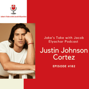 Justin Johnson Cortez Jakes Take with Jacob Elyachar Podcast