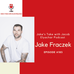 Jake Fraczek visits The Jake's Take with Jacob Elyachar Podcast