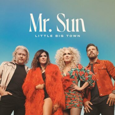 Despite several boring ballads, Little Big Town's Mr. Sun is a fun record for country music fans! (Album cover property of Capitol Records Nashville & Universal Music Group)