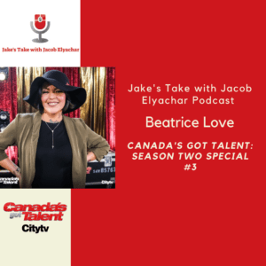 Singer Beatrice Love talks about her 'CGT: Season Two' audition in the latest edition of the Jake's Take with Jacob Elyachar Podcast.