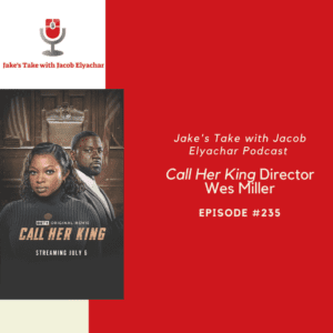 Director Wes Miller previews his upcoming film: 'Call Her King,' starring Naturi Naughton & Jason Mitchell, in this episode of the podcast.