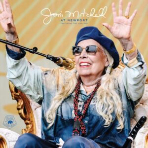 Joni Mitchell's powerful return to the Newport Folk Festival is a must-listen for music lovers. (Album cover property of Rhino Entertainment Company) 