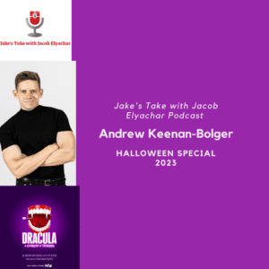 Actor Andrew Keenan-Bolger talked about his career & starring as Harker in the off-Broadway show: 'Dracula: A Comedy of Terrors' as a part of the 2023 'Jake's Take with Jacob Elyachar Podcast' Halloween Special.