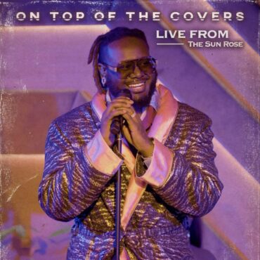 T-Pain's On Top of the Covers: Live from the Sun Rose is one of the best live albums that was released in 2023. (Album cover property of Nappy Boy Entertainment / Empire)