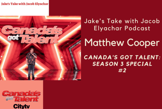 Newfoundland singer Matthew Cooper talks to 'The Jake's Take with Jacob Elyachar Podcast' about his 'Canada's Got Talent' audition.