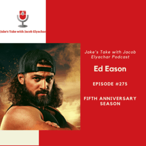 Ed Eason celebrated the 275th episode of 'The Jake's Take with Jacob Elyachar Podcast' by taking about his experiences on 'The Circle' & 'The Challenge.'