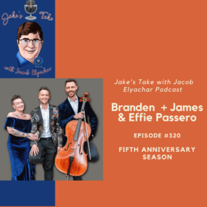 Branden + James and Effie Passero visited 'The Jake's Take with Jacob Elyachar Podcast' to preview their NYC concert and their latest venture, CelloVoci.