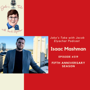 Author and businessman Isaac Mashman visited 'The Jake's Take with Jacob Elyachar Podcast' to talk about personal branding & podcasting.