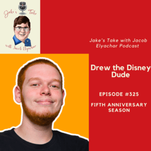 Drew the Disney Dude talks Disney Parks' evolution, Villains Land, & more on the 325th episode of The Jake's Take with Jacob Elyachar Podcast.